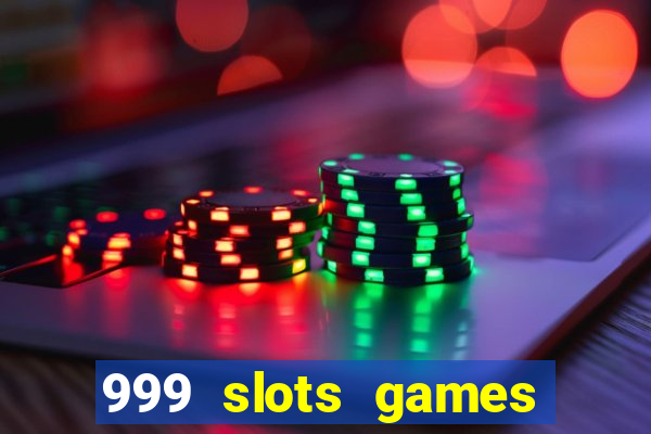 999 slots games download apk